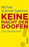 Keine Macht den Doofen!: Eine Streitschrift