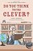 Do You Think You're Clever?: The Oxbridge Questions