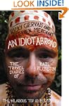 An Idiot Abroad: The Travel Diaries o...