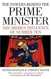 The Powers Behind the Prime Minister: The Hidden Influence of Number Ten