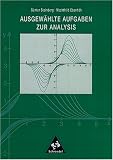 Ausgew&auml;hlte Aufgaben zur Analysis - G&uuml;nter Steinberg, Mechthild Ebenh&ouml;h