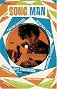 Song Man: A Melodic Adventure, or My Single-minded Approach to Songwriting