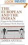 The European and the Indian: Essays in the Ethnohistory of Colonial North America