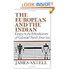 The European and the Indian: Essays in the Ethnohistory of Colonial North America