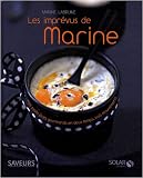 Revue Solar  / Les imprévus de Marine : Mes plats gourmands en deux temps, trois mouvements