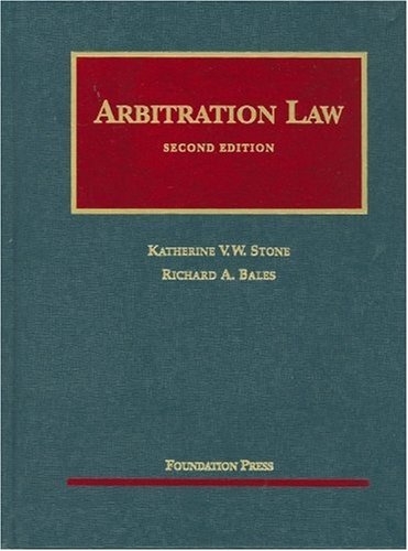 Arbitration Law (University Casebook Series)