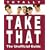 Totally "Take That": The Unofficial Guide