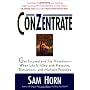 ConZentrate: Get Focused and Pay Attention--When L&hellip by Sam Horn