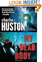 My Dead Body: A Novel