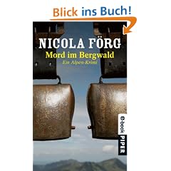 Mord im Bergwald: Ein Alpen-Krimi (Alpen-Krimis)