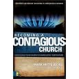 Becoming a Contagious Church: Increasing Your Church's Evangelistic Temperature by Mark Mittelberg