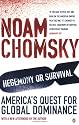 Hegemony or Survival : America's Quest for Global Dominance
