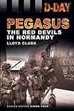 Pegasus : the Red Devils in Normandy