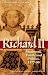Richard II: Manhood, Youth, and Politics 1377-1399 (Oxford Historical Monographs)