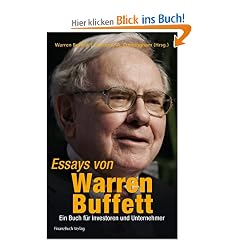Essays von Warren Buffett: Das Buch f�r Investoren und Unternehmer