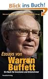 Essays von Warren Buffett: Das Buch f�r Investoren und Unternehmer