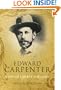 Edward Carpenter: A Life of Liberty and Love