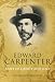 Search : Edward Carpenter: A Life of Liberty and Love
