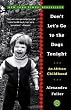 Don't Let's Go to the Dogs Tonight: An African Childhood