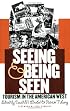 Seeing and Being Seen: Tourism in the American West