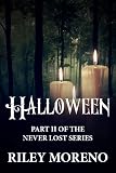 Halloween - Second Part of the Never Lost Short Story Series