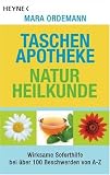 Bild zu: Taschenapotheke Naturheilkunde: Wirksame Soforthilfe bei &uuml;ber 100 Beschwerden von A - Z