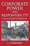 Corporate Power and Responsibility: Issues in the Theory of Company Law (Clarendon Paperbacks)