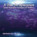 A Time for Relaxation, Vol. 1: Guided Relaxation Techniques for Wellness