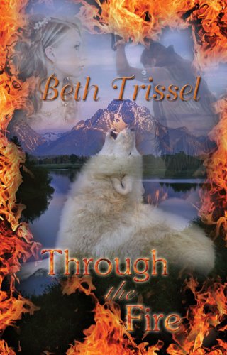 Through The Fire by Beth Trissel