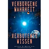 Verborgene Wahrheit, verbotenes Wissen: Die Zeit ist reif, um zu wissenvon "Steven Greer"