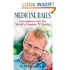 Medicine Balls: Consultations with the World's Greatest TV Doctor