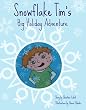 Snowflake Tim's Big Holiday Adventure