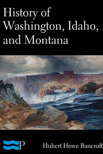 History of Washington, Idaho, and Montana