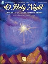 O Holy Night: A Christmas Collection for Flute & Piano (Book & Online Audio) O Holy Night: A Christmas Collection for Flute & Piano (Book & Online Audio)