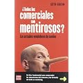 Todos los comerciales son mentirosos?: Un libro fundamental para comprender los mecanismos del consumo y las f�rmulas del �xito en marketing.