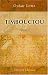 Timbouctou: Voyage au Maroc, au Sahara et au Soudan. Traduit de l'autorisation de l'auteur. Tome 1