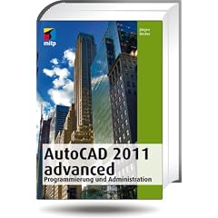AutoCAD 20xx advanced: Programmierung und Administration (mitp Grafik)