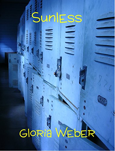 Sunless, by Gloria Weber