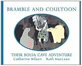 Bramble and Coultoon : their Bolsa Cave adventure