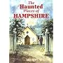 The Haunted Places of Hampshire (Haunted Places)