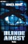 Blinde Angst: Thriller