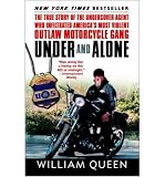 Produkt-Bild: (UNDER AND ALONE: THE TRUE STORY OF THE UNDERCOVER AGENT WHO INFILTRATED AMERICA'S MOST VIOLENT OUTLAW MOTORCYCLE GANG) BY Queen, William(Author)Paperback Jun-2007
