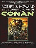 The Bloody Crown of Conan (Conan of Cimmeria) The Bloody Crown of Conan (Conan of Cimmeria)