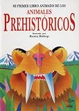 Mi primer libro de los animales prehistoricos (Coleccion especial varios)