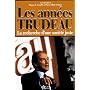 ANNEES TRUDEAU -LES by TRUDEAU/AXWORTHY
