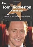 The Tom Hiddleston Handbook - Everything you need to know about Tom Hiddleston
