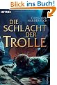 Die Schlacht der Trolle: Roman