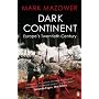 Dark Continent: Europe's Twentieth Century de Mark Mazower