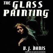 The Glass Painting | [Victor J. Banis]