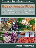 Sustainable Food: A No-Fluff Guide To Farmers Markets And Eating Locally